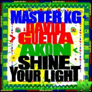 Master KG & David Guetta – Shine Your Light ft Akon