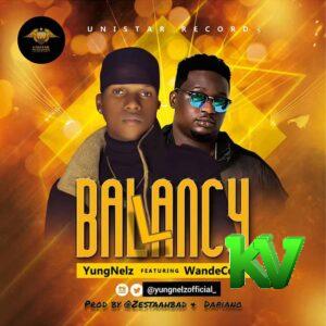 YungNelz – Ballancy Ft. Wande Coal