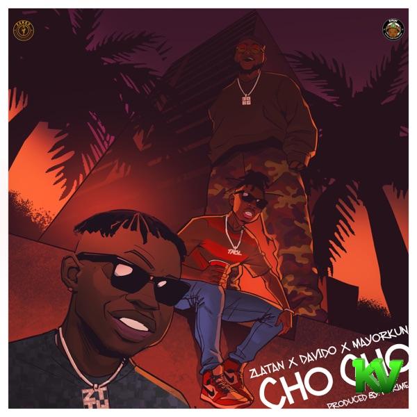 Zlatan – Cho Cho ft Davido & Mayorkun