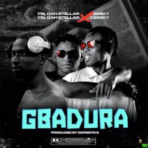 YSL Dah Stellar Ft. Ceesky – Gbadura