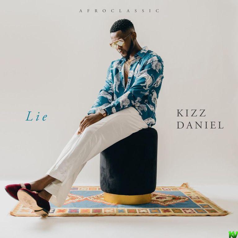 Kizz Daniel – Lie