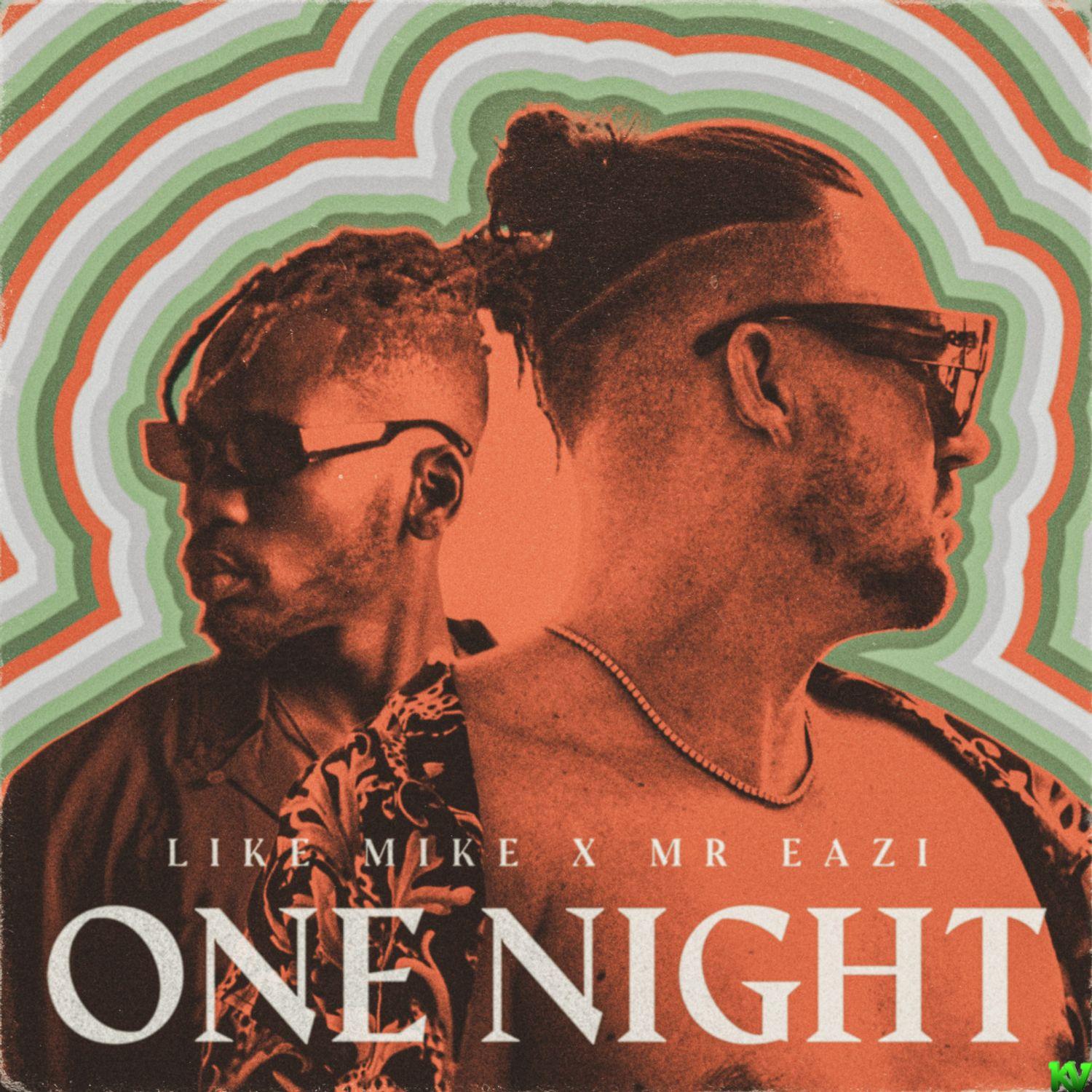 Like Mike – One Night ft. Mr Eazi