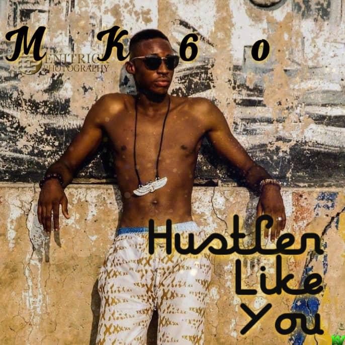 MK60 – Hustler Like You