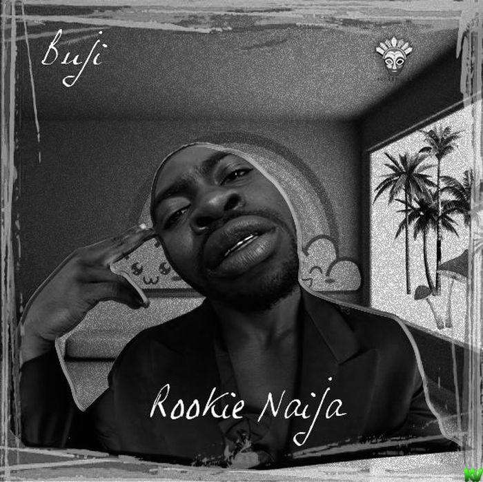 Rookie Naija Ft. Seriki – Buji