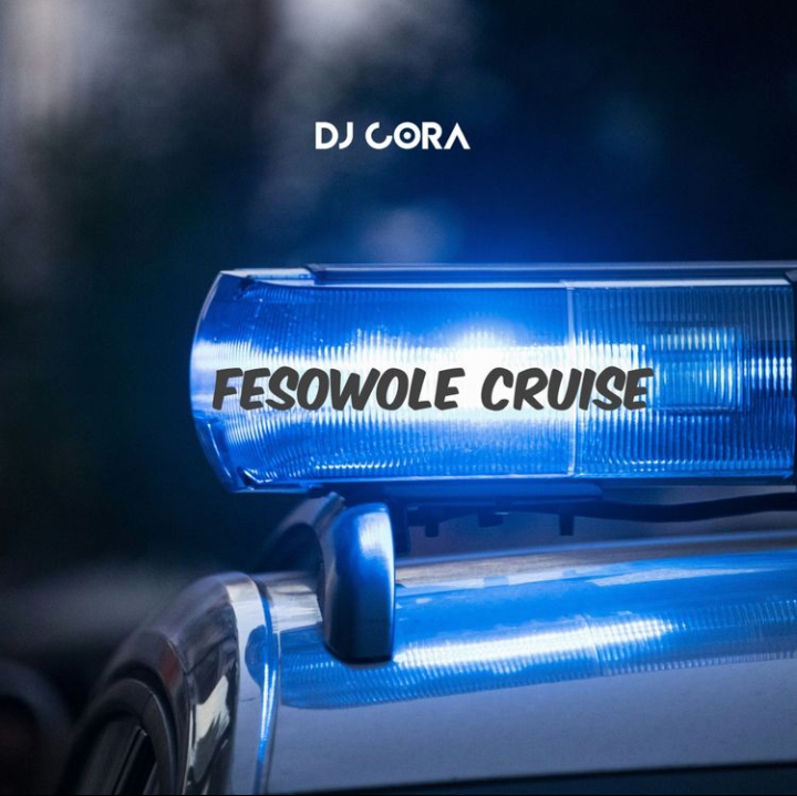 DJ Cora – Fesowole Cruise Beat