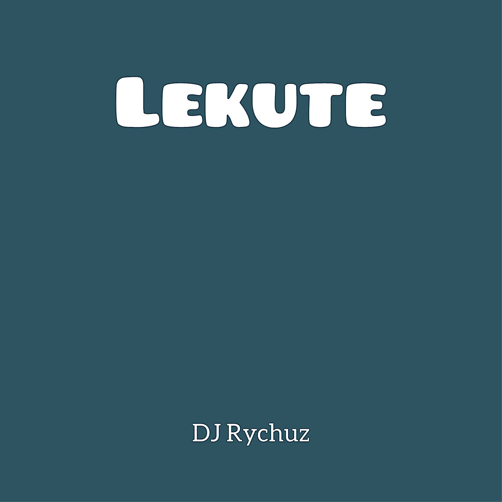 DJ Rychuz – Lekute