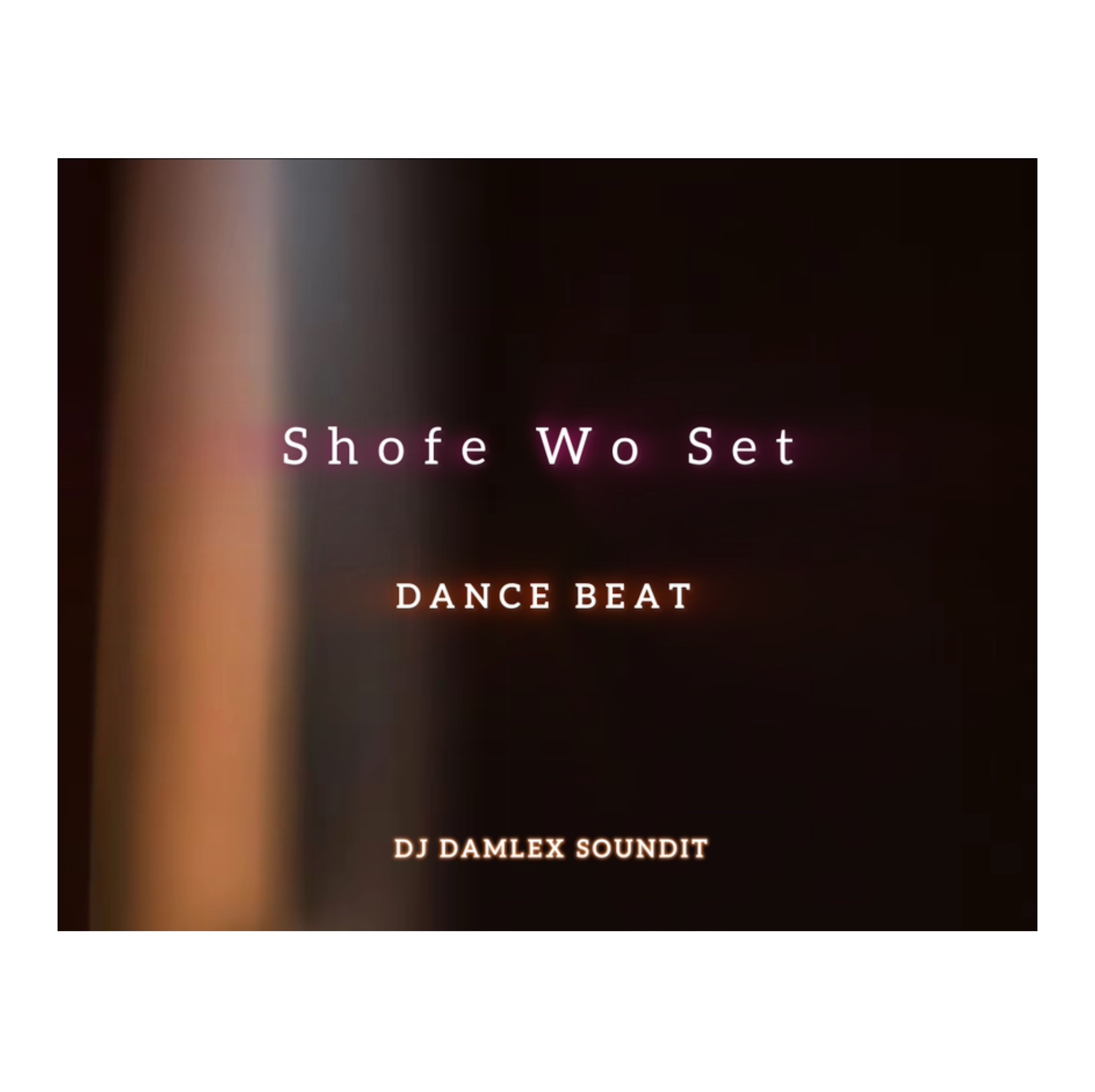 DJ Damlex Soundit & Mr Benson – Shofe Wo Set Mara Dance Beat